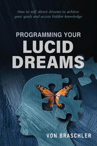 Programming Your Lucid Dreams  by Von Braschler at Abbey's Bookshop, 