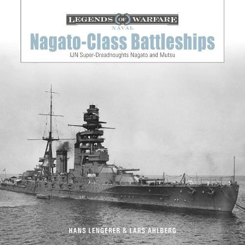 Nagato-Class Battleships: IJN Super-Dreadnoughts Nagato and Mutsu  by Hans Lengerer at Abbey's Bookshop, 
