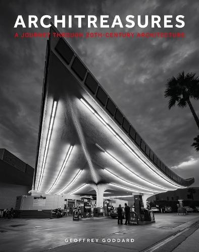 Architreasures: A Journey Through 20th-Century Architecture  by Geoffrey Goddard at Abbey's Bookshop, 