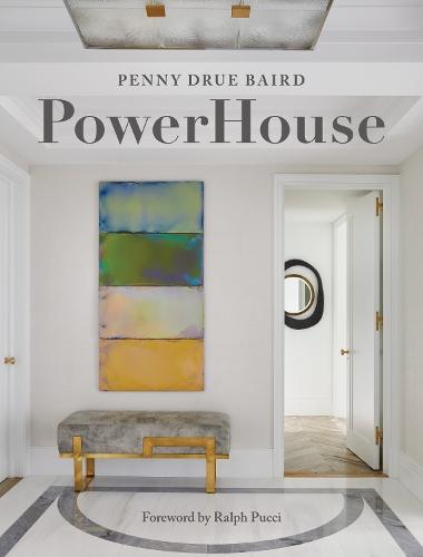 PowerHouse: Interior Designs for Self, Style, and Sanctuary  by Penny Drue Baird at Abbey's Bookshop, 