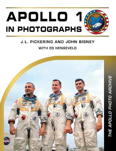 Apollo 1 in Photographs: The Apollo Photo Archive  by J. L. Pickering at Abbey's Bookshop, 