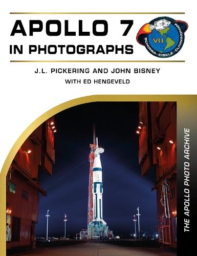 Apollo 7 in Photographs: The Apollo Photo Archive  by J. L. Pickering at Abbey's Bookshop, 
