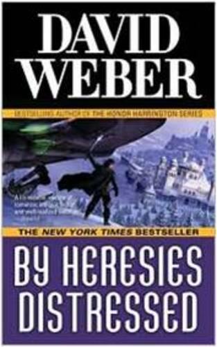 By Heresies Distressed (#3 Safehold)  by David Weber at Abbey's Bookshop, 