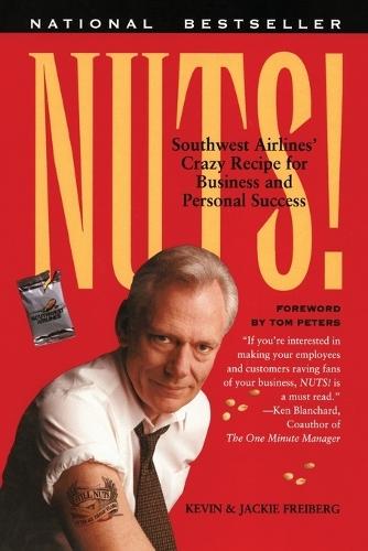 Nuts!: Southwest Airlines' Crazy Recipe for Business and Personal Success  by Kevin Freiberg at Abbey's Bookshop, 