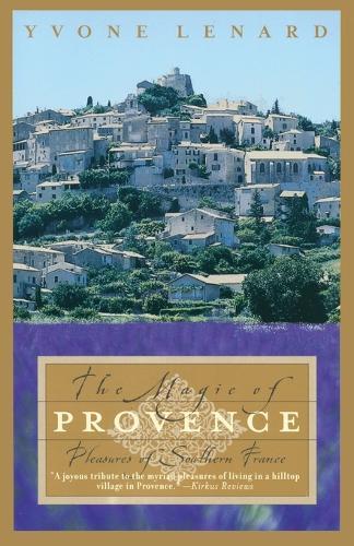 The Magic of Provence: Pleasures of Southern France  by Yvone Lenard at Abbey's Bookshop, 