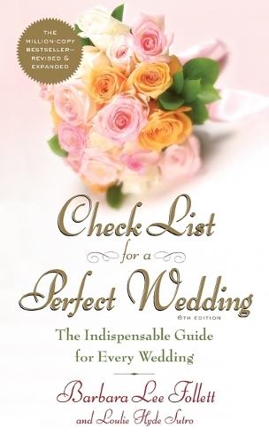 Check List for a Perfect Wedding, 6th Edition: The Indispensible Guide for Every Wedding  by Barbara Follett at Abbey's Bookshop, 