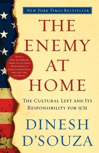 The Enemy At Home: The Cultural Left and Its Responsibility for 9/11  by Dinesh D'Souza at Abbey's Bookshop, 