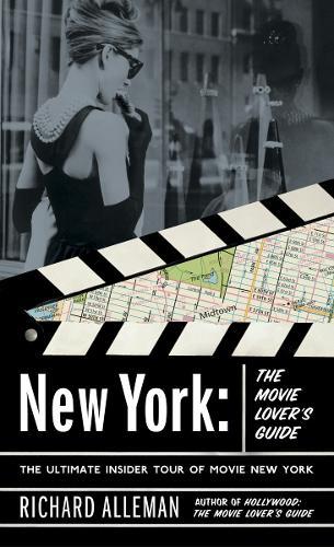 New York: The Movie Lover's Guide: The Ultimate Insider Tour of Movie New York  by Richard Alleman at Abbey's Bookshop, 