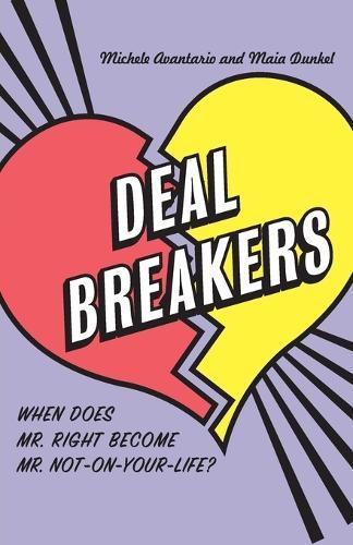 Deal Breakers: When Does Mr. Right Become Mr. Not-On-Your-Life?  by Michele Avantario at Abbey's Bookshop, 