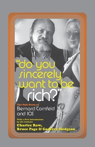 Do You Sincerely Want to Be Rich?: The Full Story of Bernard Cornfeld and I.O.S.  by Charles Raw at Abbey's Bookshop, 