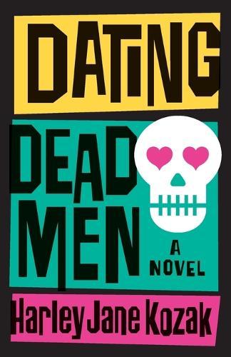 Dating Dead Men: A Novel  by Harley Jane Kozak at Abbey's Bookshop, 