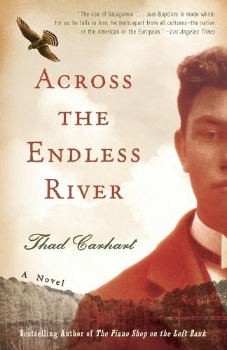Across the Endless River  by Thad Carhart at Abbey's Bookshop, 