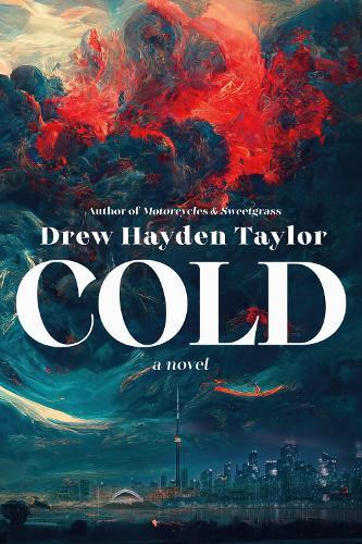 Cold: A Novel  by Drew Hayden Taylor at Abbey's Bookshop, 