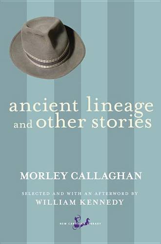 Ancient Lineage and Other Stories  by Morley Callaghan at Abbey's Bookshop, 