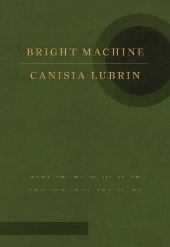 Bright Machine  by Canisia Lubrin at Abbey's Bookshop, 