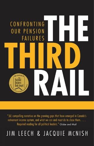 The Third Rail: Confronting Our Pension Failures  by Jim Leech at Abbey's Bookshop, 