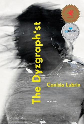 The Dyzgraphxst  by Canisia Lubrin at Abbey's Bookshop, 