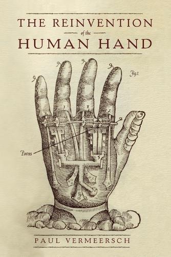 The Reinvention of the Human Hand  by Paul Vermeersch at Abbey's Bookshop, 