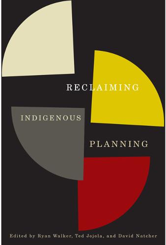 Reclaiming Indigenous Planning  by Ryan Walker at Abbey's Bookshop, 