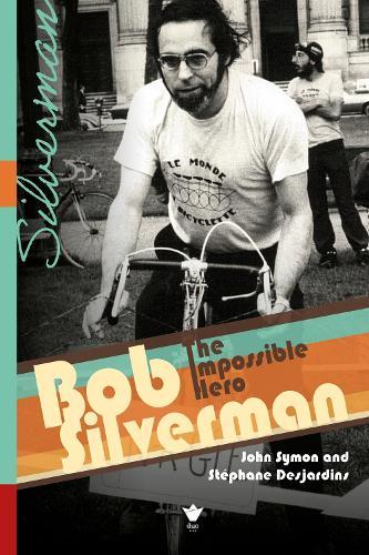 Bob Silverman: The Impossible Hero  by John Symon at Abbey's Bookshop, 