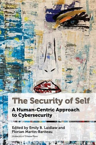 The Security of Self: A Human-Centric Approach to Cybersecurity