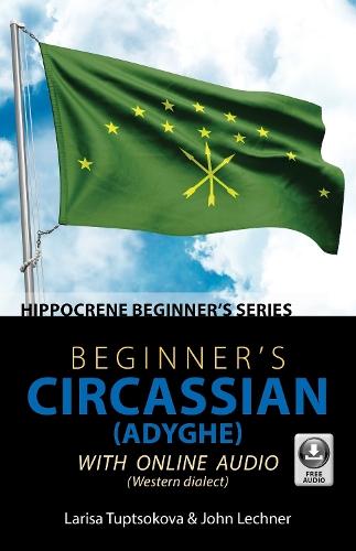 Beginner's Circassian (Adyghe) with Online Audio  by Larisa Tuptsokova at Abbey's Bookshop, 