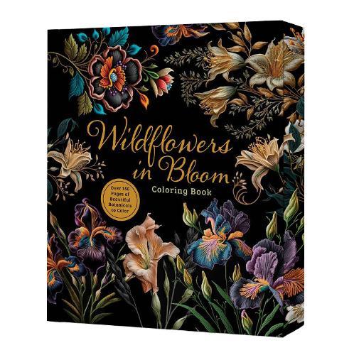 Wildflowers in Bloom Coloring Book: Over 150 Pages of Beautiful Botanicals to Color with Stunning Sprayed Edges  by Editors of Chartwell Books at Abbey's Bookshop, 
