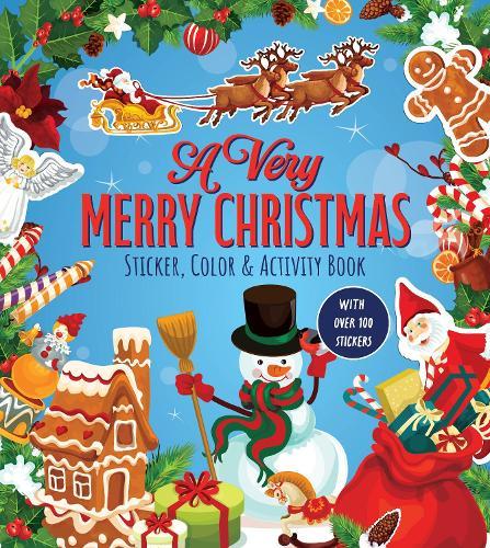 A Very Merry Christmas Sticker, Color & Activity Book: With Over 100 Stickers  by Editors of Chartwell Books at Abbey's Bookshop, 
