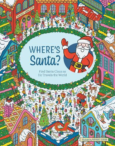 Where's Santa?: Find Santa Claus as He Travels the World  by Editors of Chartwell Books at Abbey's Bookshop, 