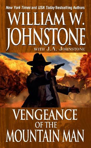 Vengeance Of The Mountain Man  by William W. Johnstone at Abbey's Bookshop, 