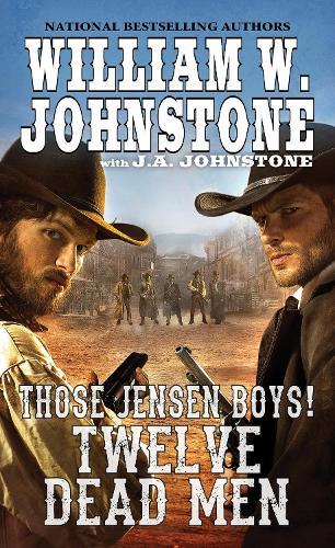 Twelve Dead Men  by William W. Johnstone at Abbey's Bookshop, 