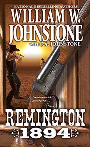 Remington 1894  by William W. Johnstone at Abbey's Bookshop, 