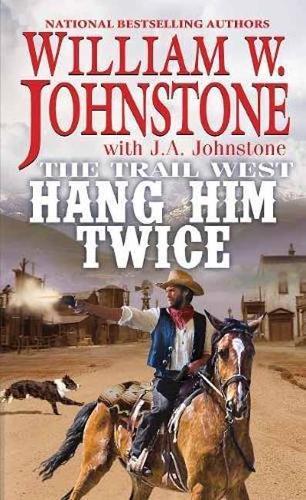Hang Him Twice  by William W. Johnstone at Abbey's Bookshop, 