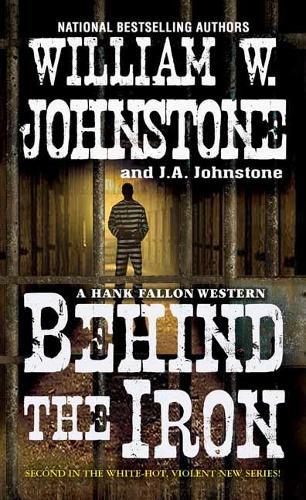 Behind the Iron  by William W. Johnstone at Abbey's Bookshop, 