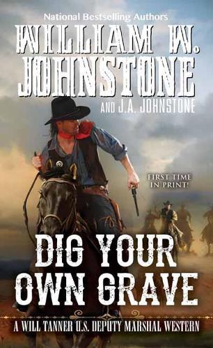Dig Your Own Grave  by William W. Johnstone at Abbey's Bookshop, 