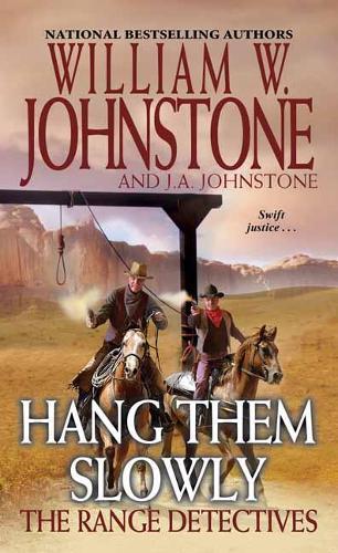 Hang Them Slowly  by William W. Johnstone at Abbey's Bookshop, 