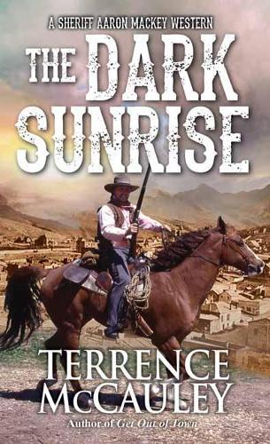 The Dark Sunrise  by Terrence McCauley at Abbey's Bookshop, 