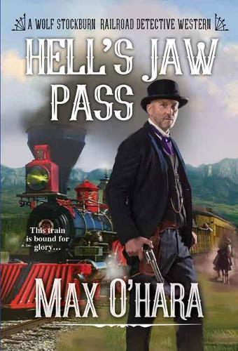 Hell's Jaw Pass  by Max O'Hara at Abbey's Bookshop, 
