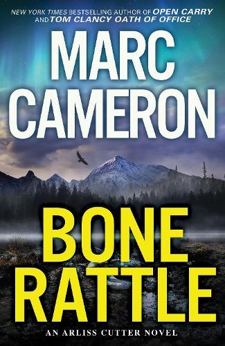 Bone Rattle (#3 Arliss Cutter)  by Marc Cameron at Abbey's Bookshop, 