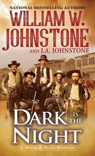 Dark Is the Night  by William W. Johnstone at Abbey's Bookshop, 