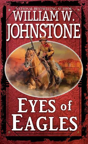 Eyes of Eagles  by William W. Johnstone at Abbey's Bookshop, 