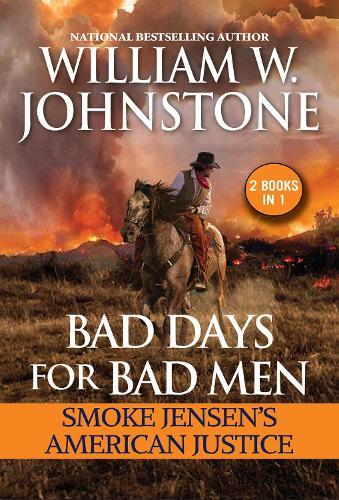 Bad Days for Bad Men: Smoke Jensen's American Justice  by William W. Johnstone at Abbey's Bookshop, 