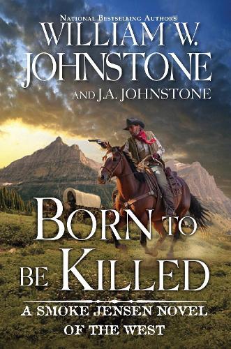 Born to Be Killed  by William W. Johnstone at Abbey's Bookshop, 
