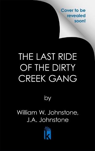 The Last Ride of the Dirty Creek Gang  by William W. Johnstone at Abbey's Bookshop, 