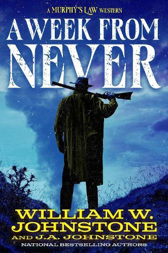 A Week from Never  by William W. Johnstone at Abbey's Bookshop, 