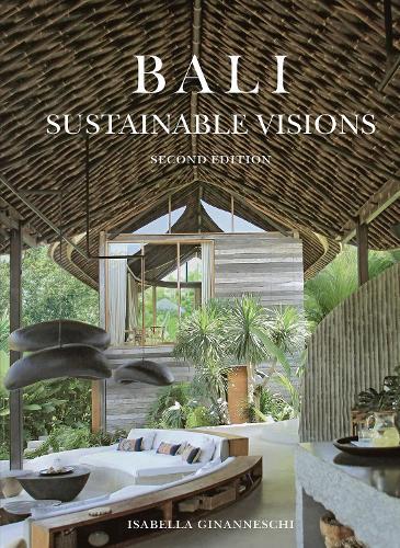 Bali: Sustainable Visions  by Isabella Ginanneschi at Abbey's Bookshop, 