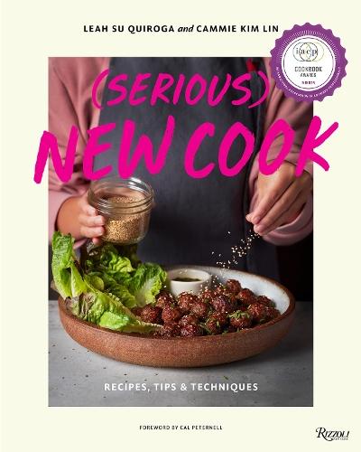 (Serious) New Cook: Recipes, Tips, and Techniques   by Leah Su Quiroga at Abbey's Bookshop, 