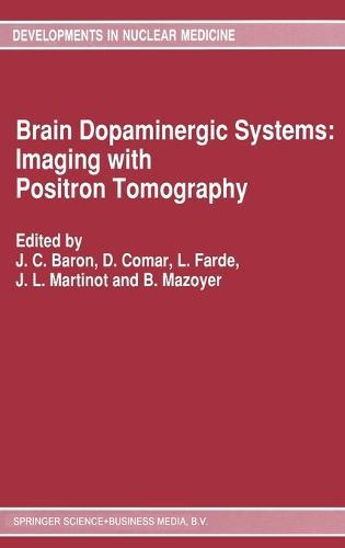 Brain Dopaminergic Systems: Imaging with Positron Tomography  by J.C. Baron at Abbey's Bookshop, 