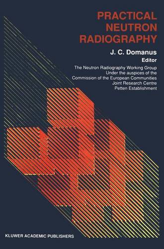 Practical Neutron Radiography  by J.C. Domanus at Abbey's Bookshop, 