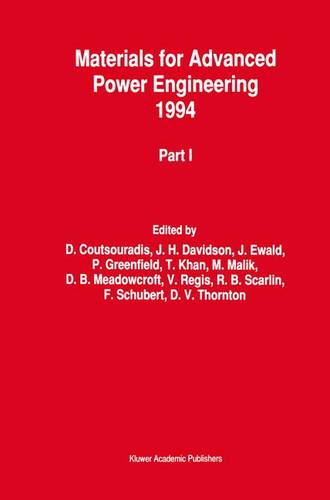 Materials for Advanced Power Engineering 1994: Proceedings of a Conference held in Liège, Belgium, 3–6 October 1994  by D. Coutsouradis at Abbey's Bookshop, 